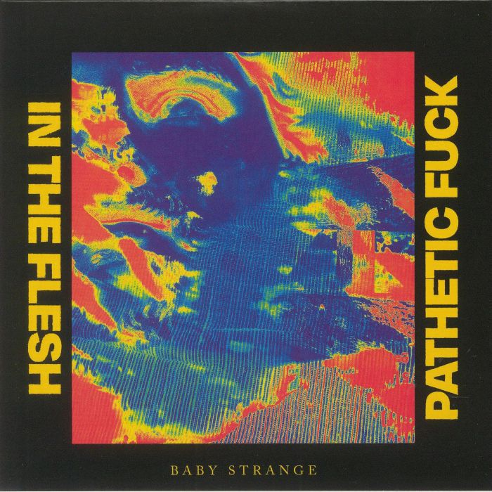 BABY STRANGE - In The Flesh (Record Store Day RSD 2021)