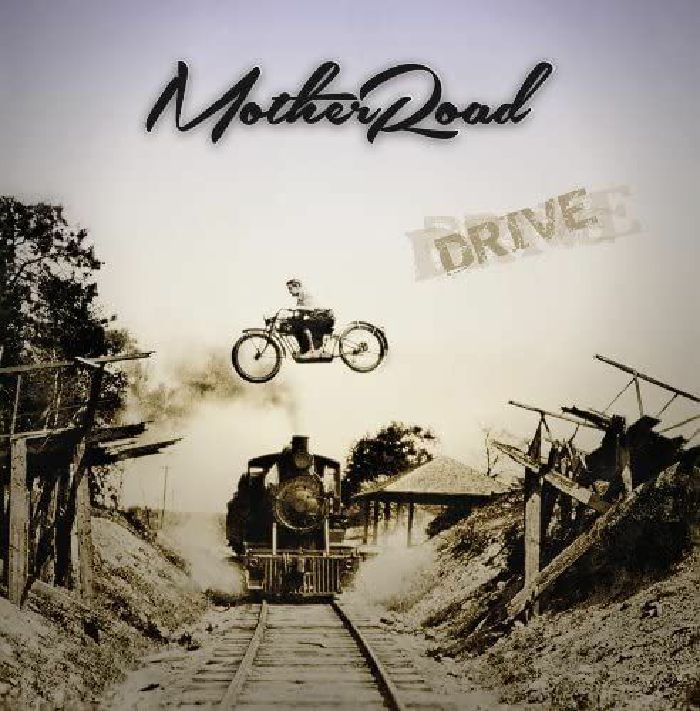 MOTHER ROAD - Drive