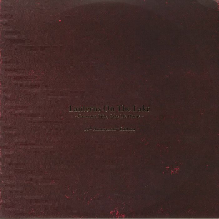 LANTERNS ON THE LAKE - Gracious Tide Take Me Home (10th Anniversary Edition)