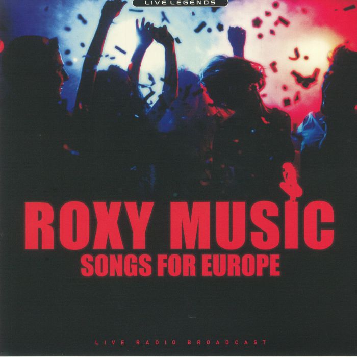 ROXY MUSIC - Songs For Europe: Live 1979