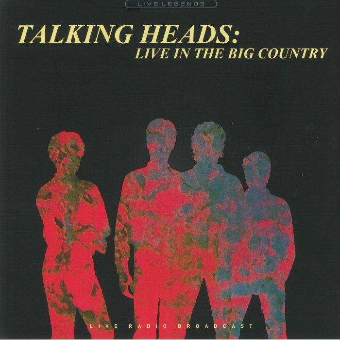 TALKING HEADS - Live In The Big Country: Live Radio Broadcast