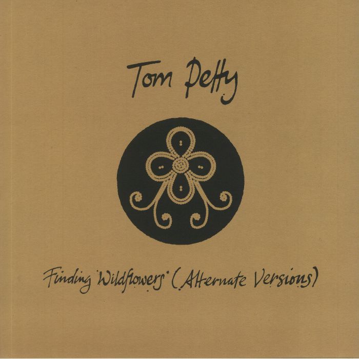 PETTY, Tom - Finding Wildflowers (Alternate Versions)