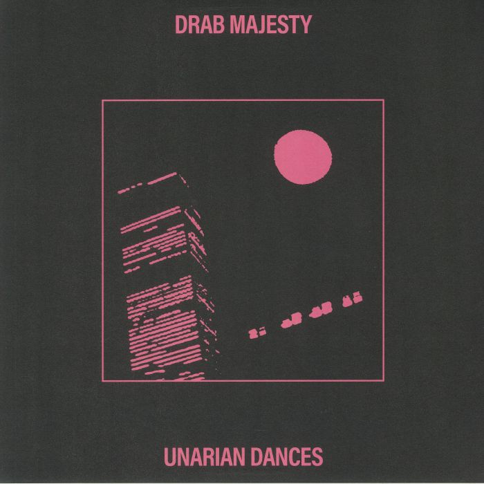 DRAB MAJESTY - Unarian Dances (remastered)
