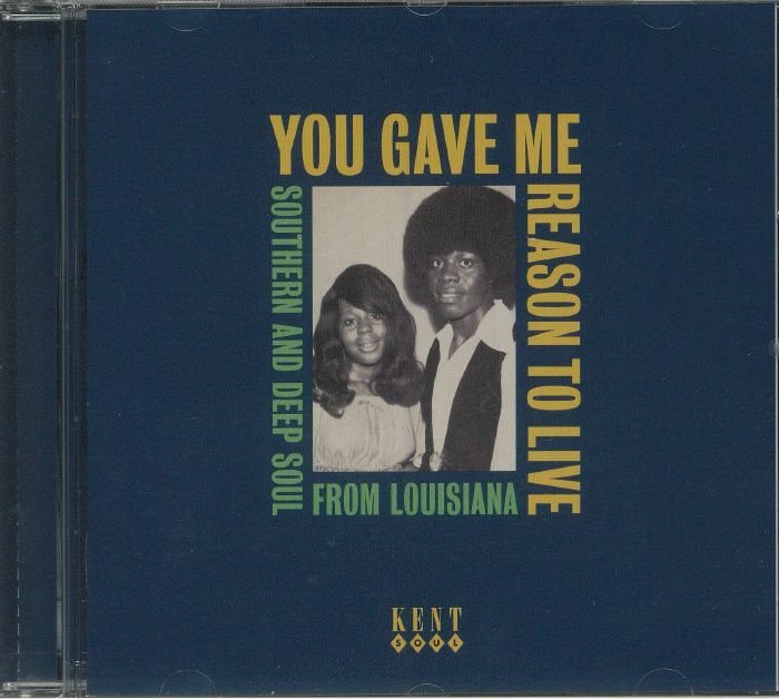 VARIOUS - You Gave Me Reason To Live: Southern & Deep Soul From Louisiana