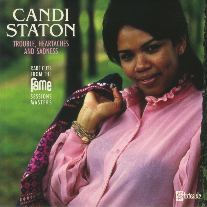 STATON, Candi - Trouble Heartaches & Sadness: Rare Cuts From The Lost Fame Sessions Masters (Record Store Day RSD 2021)