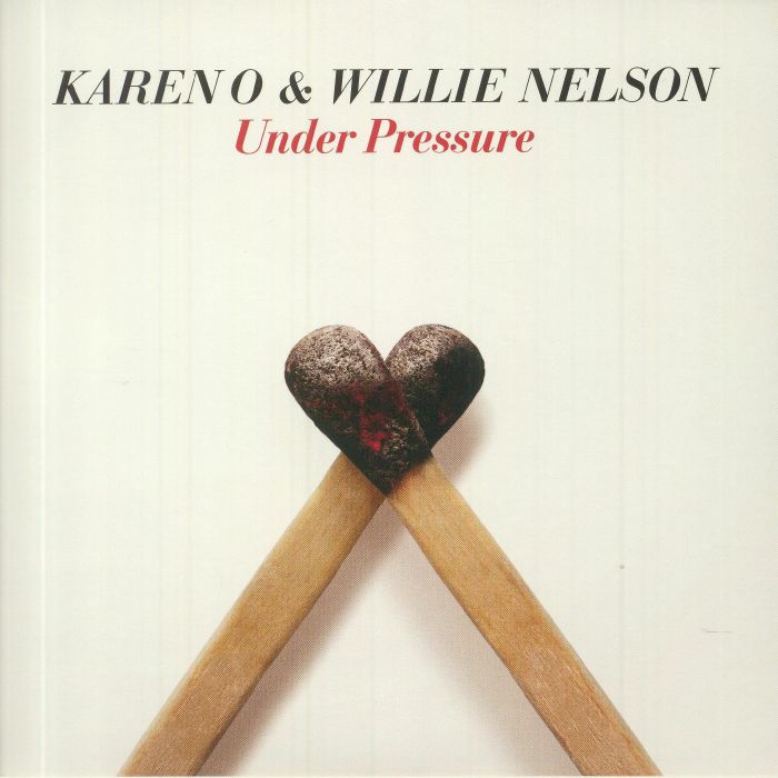 KAREN O/WILLIE NELSON - Under Pressure (Record Store Day RSD 2021)