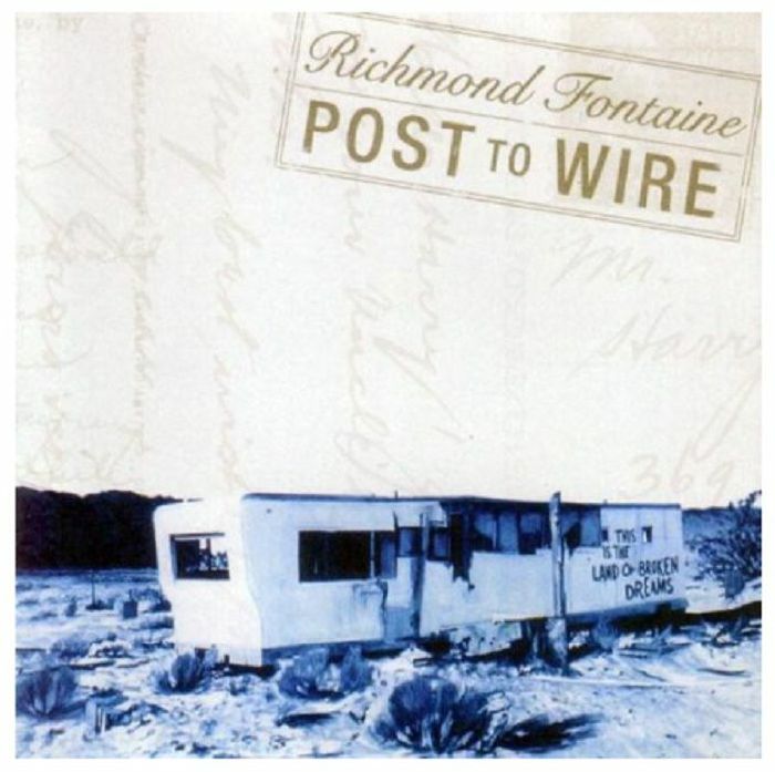 RICHMOND FONTAINE - Post To Wire (Record Store Day RSD 2021)