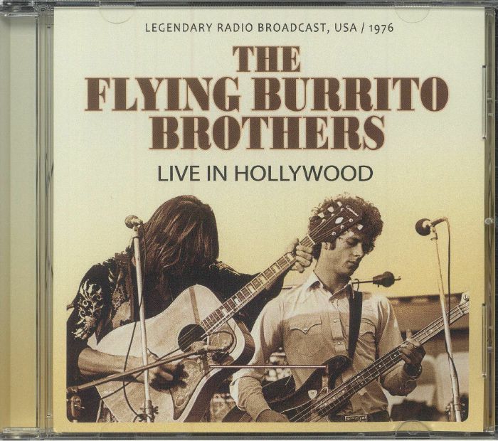 The FLYING BURRITO BROTHERS Live In Hollywood Legendary Radio