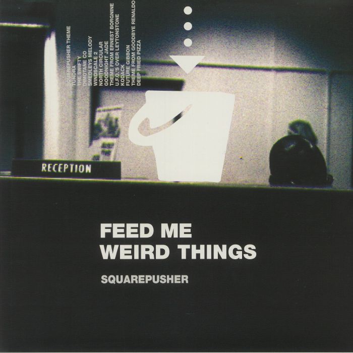 SQUAREPUSHER - Feed Me Weird Things (25th Anniversary Edition)