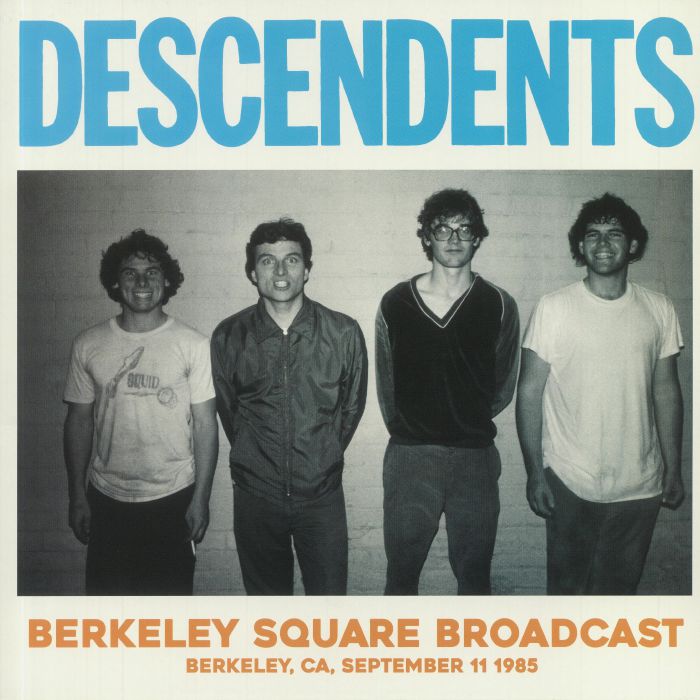 DESCENDENTS - Berkeley Square Broadcast: Berkeley CA 11 September 1985