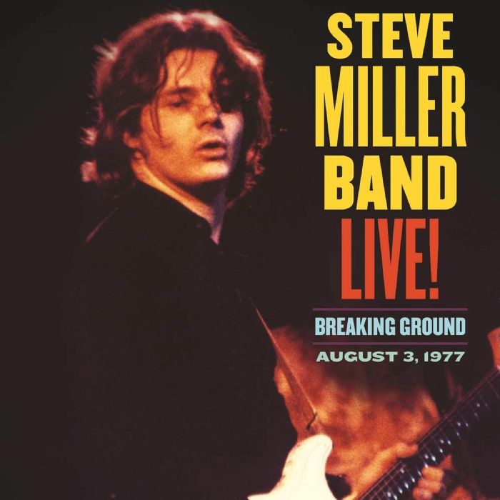STEVE MILLER BAND - Live! Breaking Ground August 3 1977