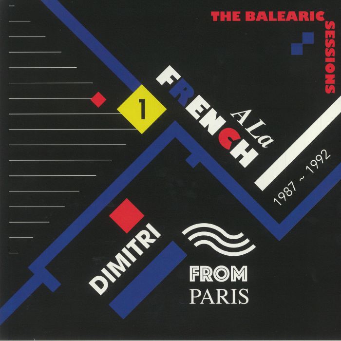 DIMITRI FROM PARIS/CECILIA NOAH/ALPHA BLONDY/GERARD BLANC/PRINCESS ERIKA - A La French 1987-1992: The Balearic Sessions Part 1
