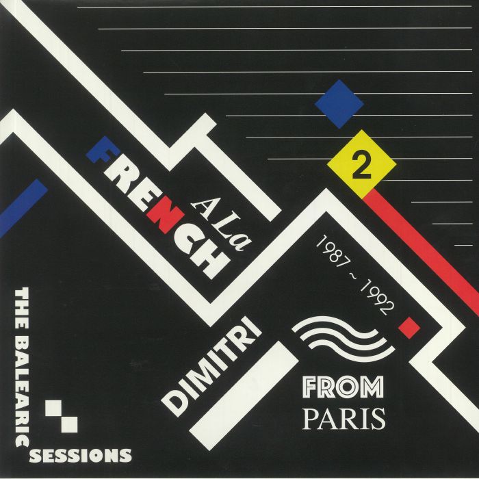 DIMITRI FROM PARIS/MARC LAVOINE/MIDI V/KAOMA/KASSAV - A La French 1987-1992: The Balearic Sessions Part 2