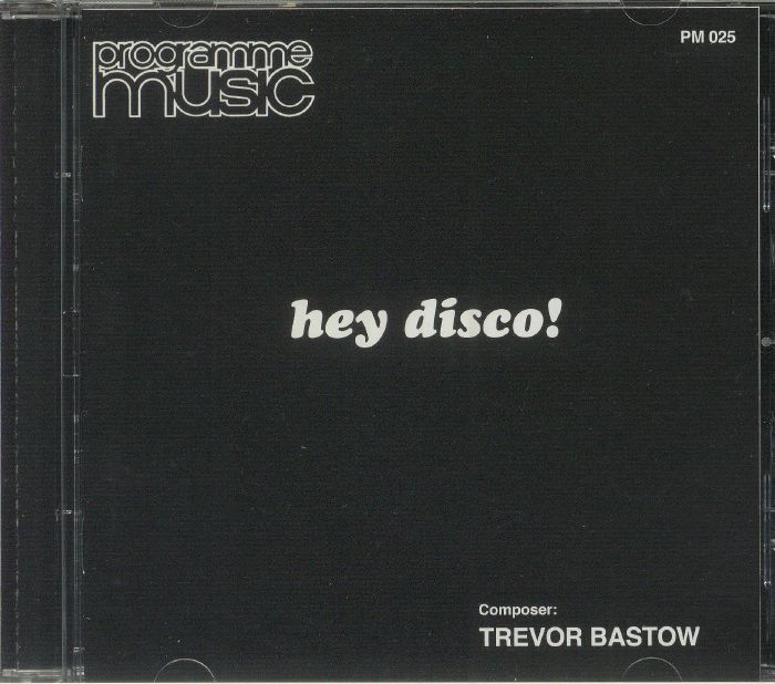 BASTOW, Trevor - Hey Disco!