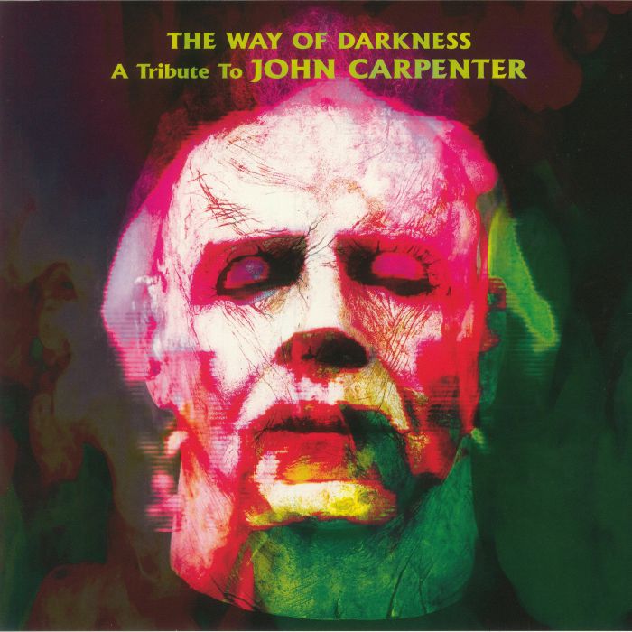 CARPENTER, John/VARIOUS - The Way Of Darkness: A Tribute To John Carpenter