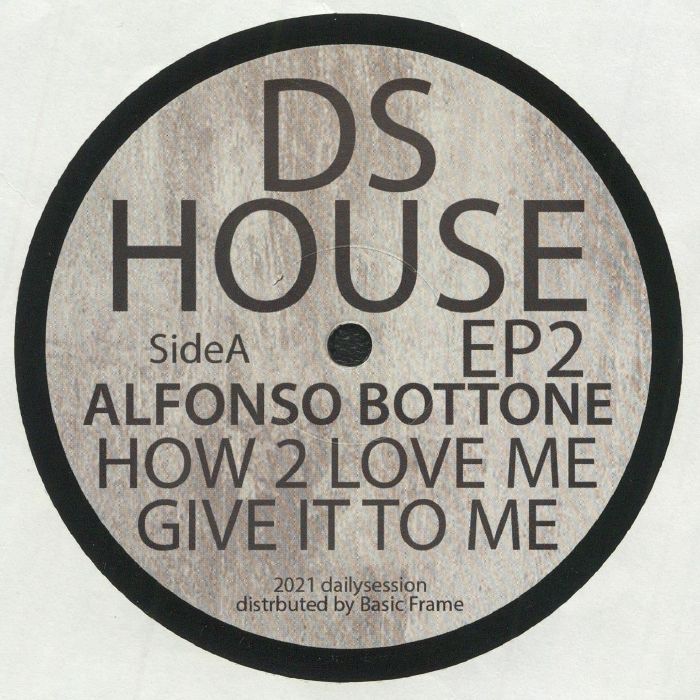 BOTTONE, Alfonso/DISCOJUICE - DSR House EP 2