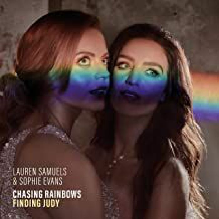 SAMUELS, Lauren/SOPHIE EVANS - Chasing Rainbows Finding Judy