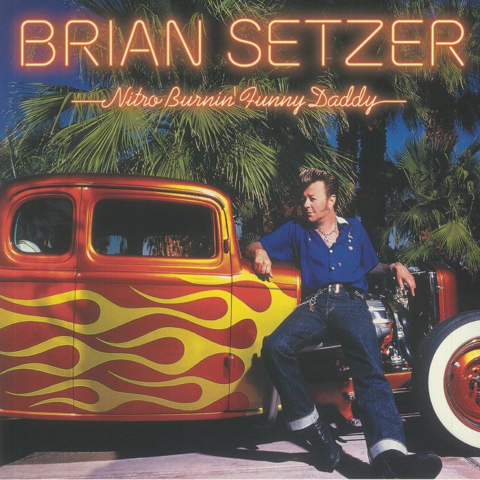 SETZER, Brian - Nitro Burnin' Funny Daddy (reissue)