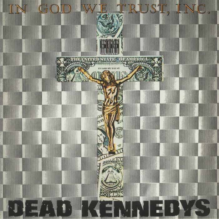 DEAD KENNEDYS - In God We Trust Inc (reissue)