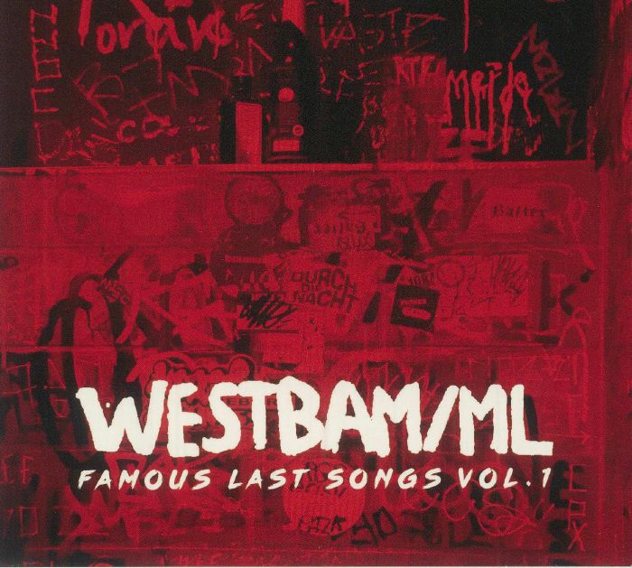 WESTBAM ML - Famous Last Songs Vol 1