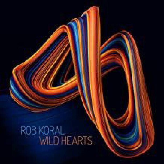 KORAL, Rob - Wild Hearts