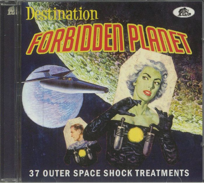VARIOUS - Destination Forbidden Planet: 37 Outer Space Shock Treatments