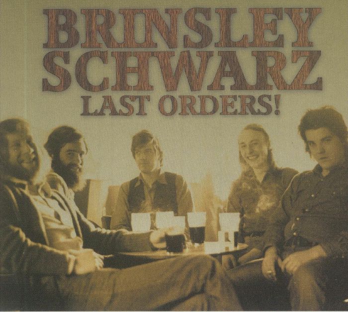 BRINSLEY SCHWARZ - Last Orders!