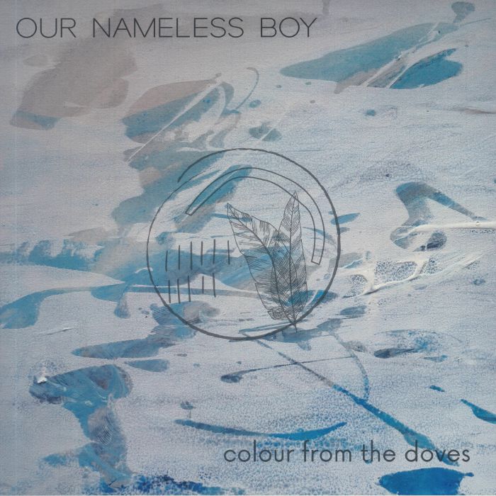 OUR NAMELESS BOY - Colour From The Doves