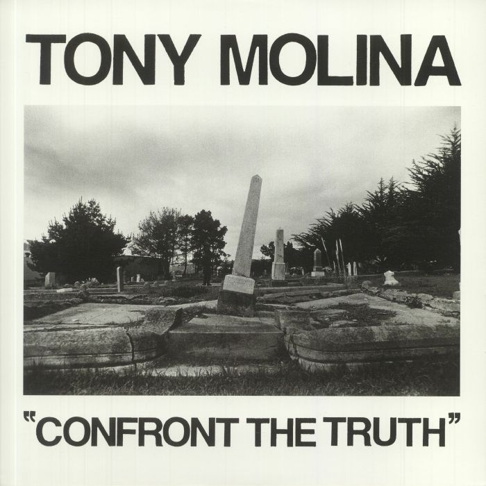 MOLINA, Tony - Confront The Truth