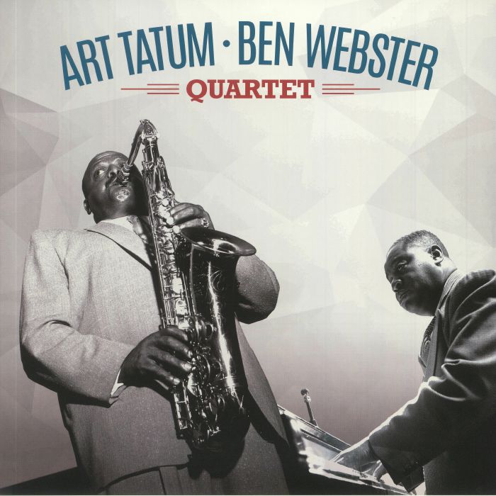 TATUM, Art/BEN WEBSTER - Art Tatum & Ben Webster Quartet