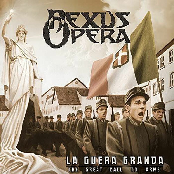 NEXUS OPERA - La Guera Granda: The Great Call To Arms