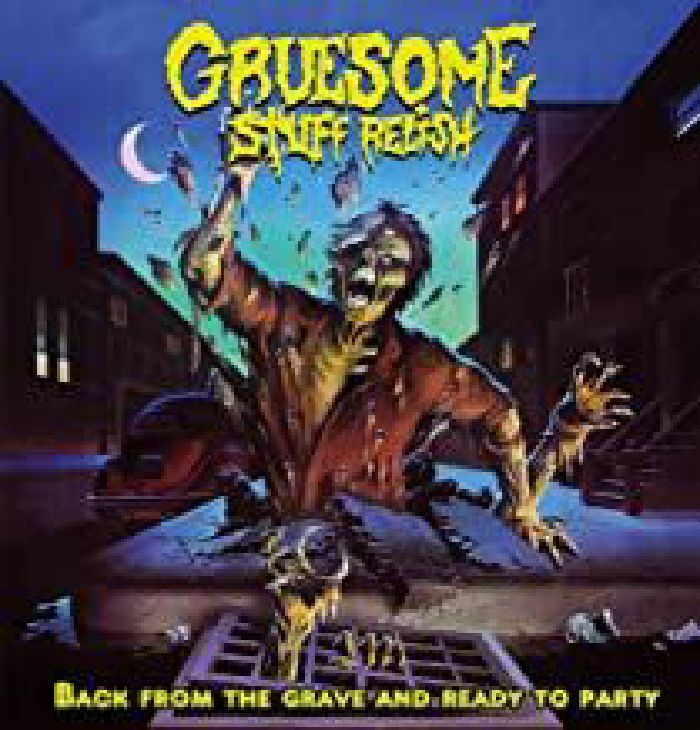 GRUESOME STUFF RELISH - Back From The Dead & Ready To Party
