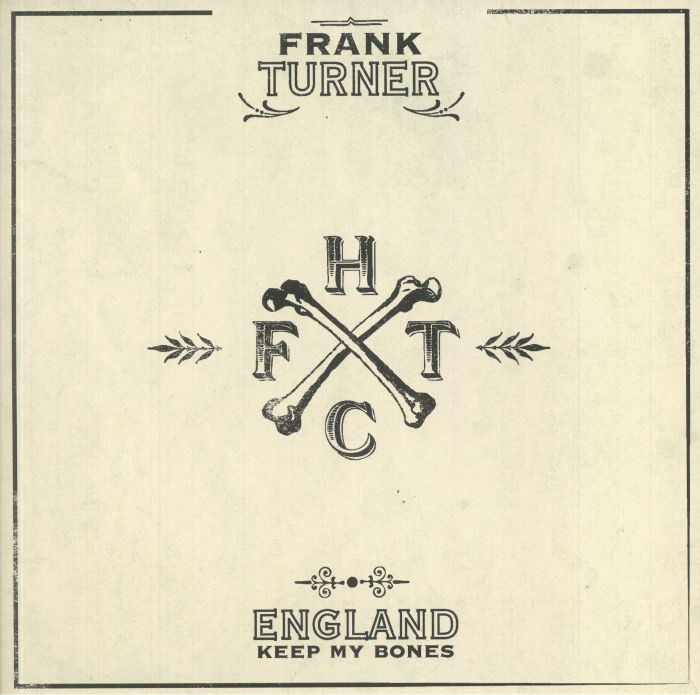 TURNER, Frank - England Keep My Bones (10th Anniversary Edition)