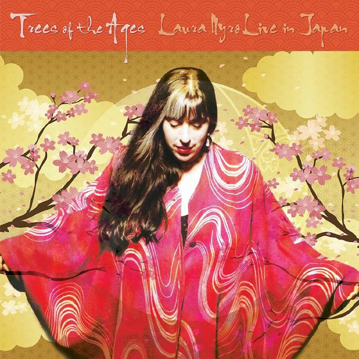NYRO, Laura - Trees Of The Ages: Laura Nyro Live In Japan
