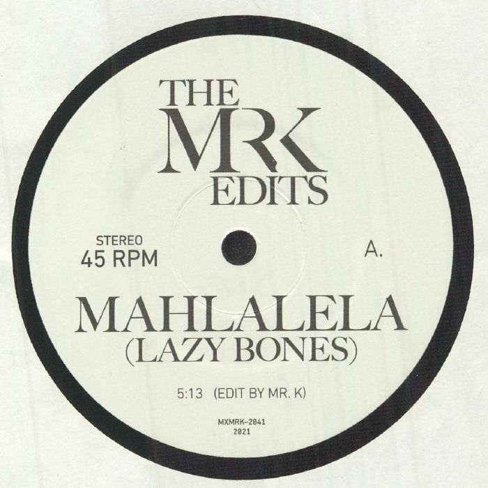 MR K - Mahlalela (Lazy Bones)