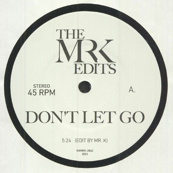 MR K - Don't Let Go