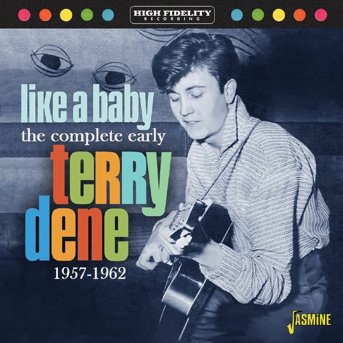 TERRY DENE - Like A Baby: The Complete Early Terry Dene 1957-1962