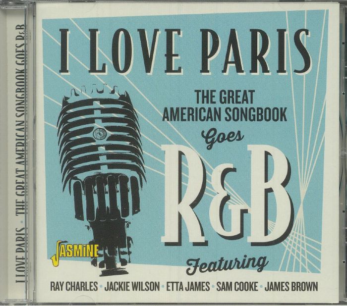 VARIOUS - I Love Paris: The Great American Songbook Goes R&B