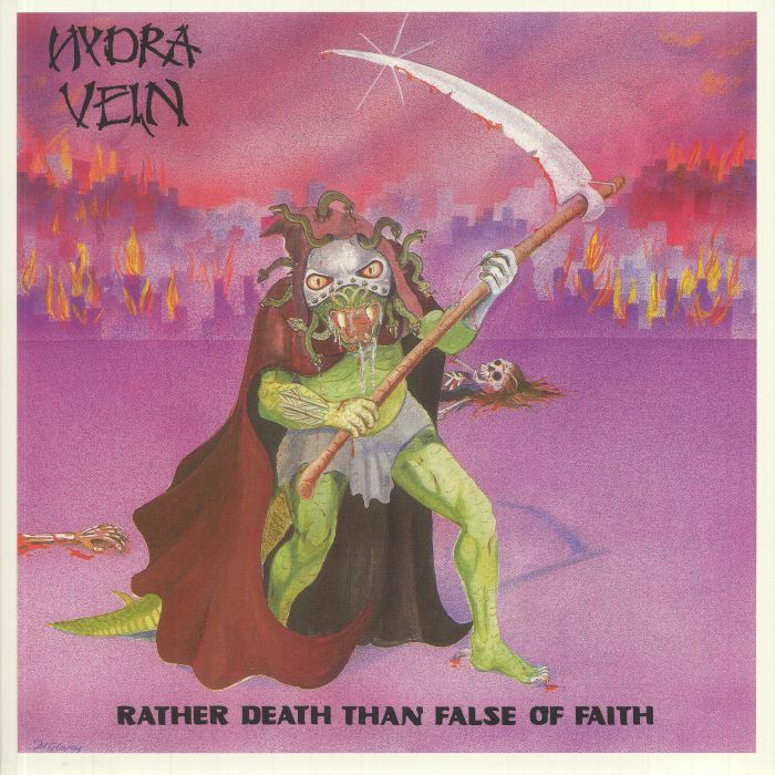 HYDRA VEIN - Rather Death Than False Of Faith (reissue)