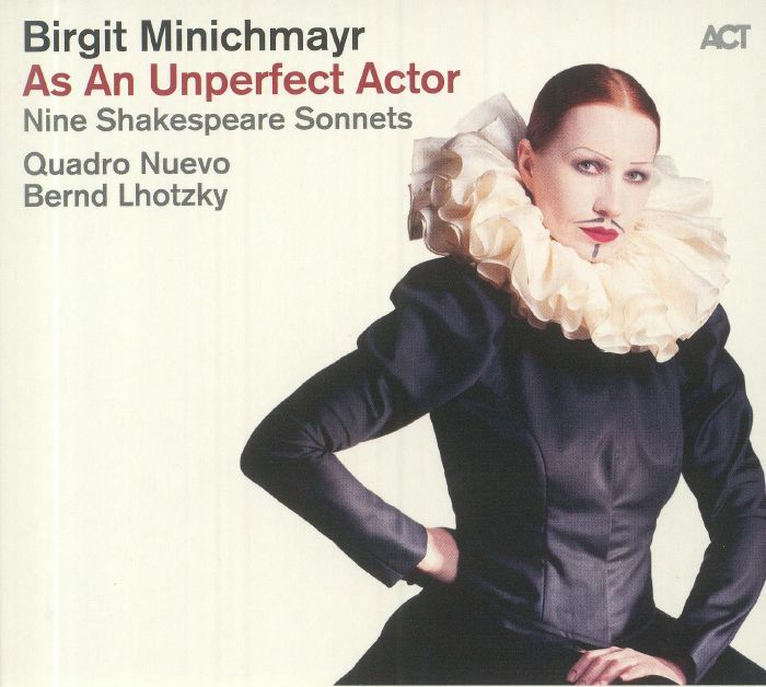 MINICHMAYR, Birgit - As An Unperfect Actor: Nine Shakespeare Sonnets