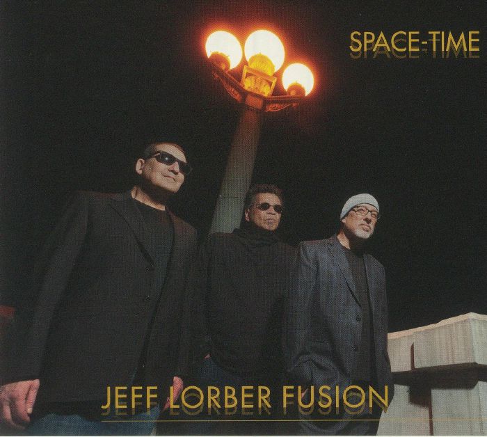 JEFF LORBER FUSION - Space Time
