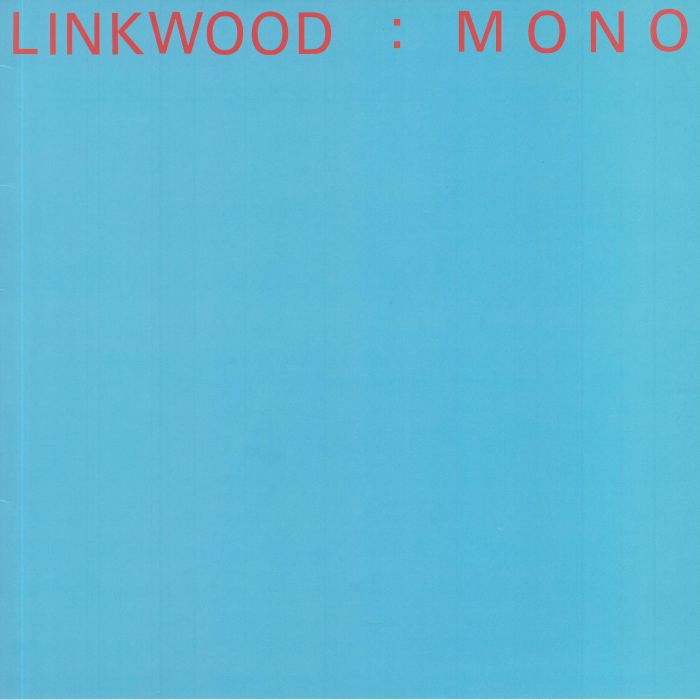LINKWOOD - Mono