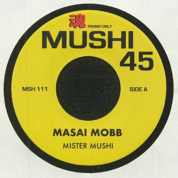MISTER MUSHI - Masai Mobb