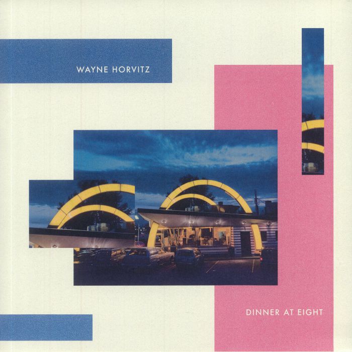 HORVITZ, Wayne - Dinner At Eight (reissue)