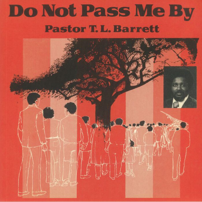 PASTOR TL BARRETT/THE YOUTH FOR CHRIST CHOIR - Do Not Pass Me By Vol I (reissue)