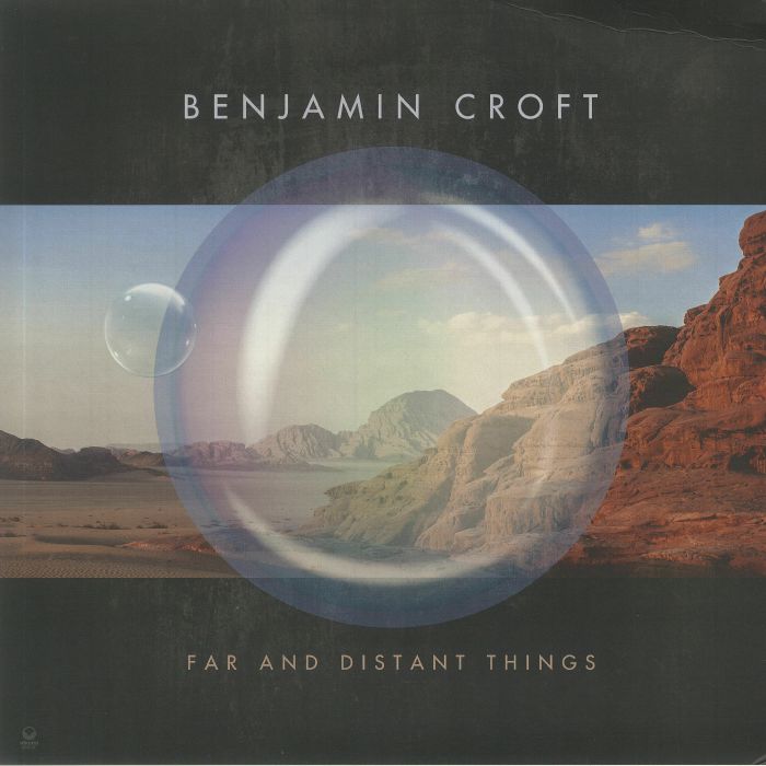 CROFT, Benjamin - Far & Distant Things