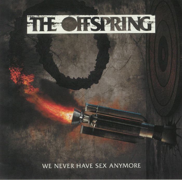 OFFSPRING, The - We Never Have Sex Anymore