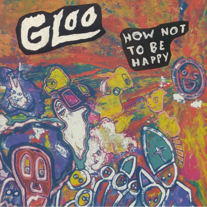 GLOO - How Not To Be Happy