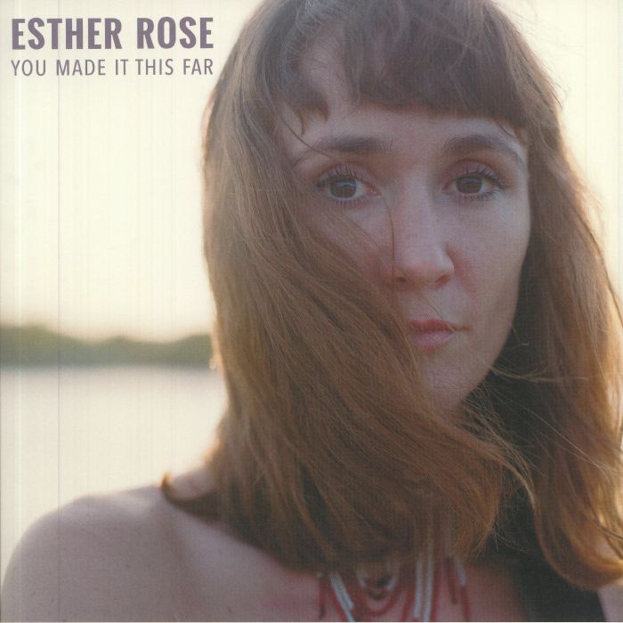 ROSE, Esther - You Made It This Far