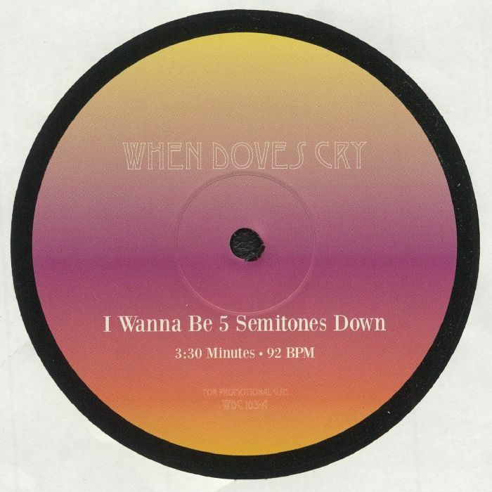 WHEN DOVES CRY - I Wanna Be 5 Semitones Down